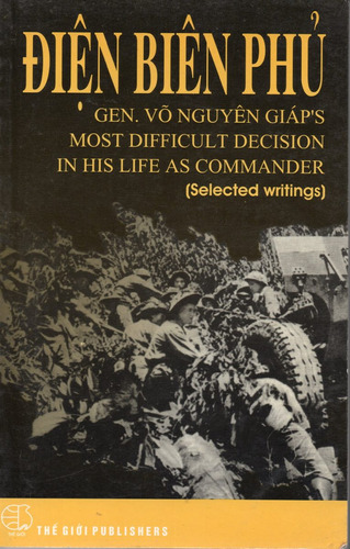 Dien Bien Phu - Most Diff. Decision In His Life As Commander