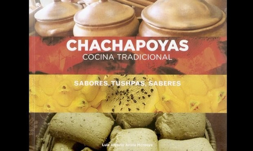 Chachapoyas Cocina Tradicional - Luis Arista Montoya - Usmp