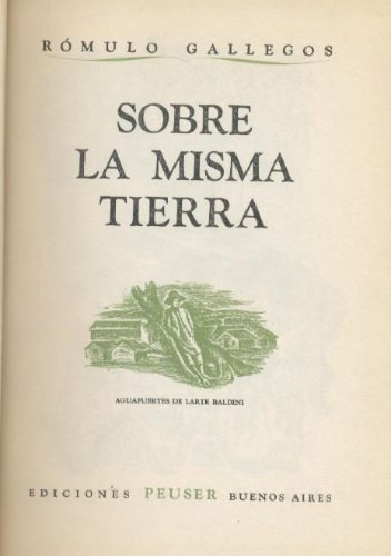 Sobre La Misma Tierra - Rómulo Gallegos