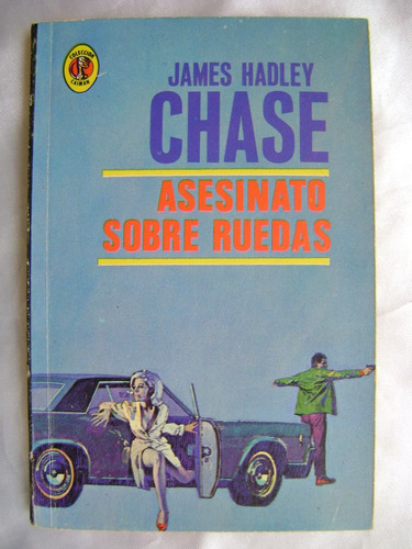 Asesinato Sobre Ruedas- James Hadley Chase- 1970