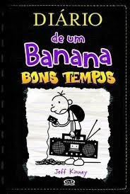 Diário De Um Banana 10: Bons Tempos