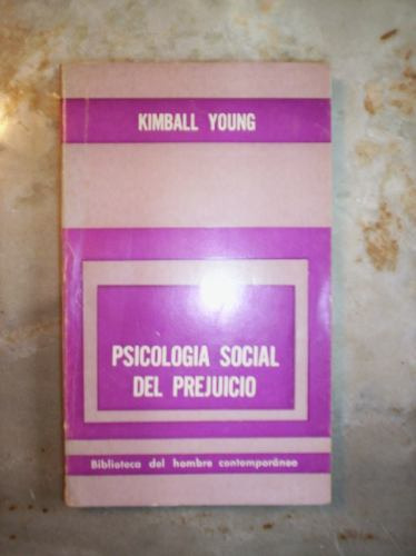 Psicologia Social Del Prejuicio Por Kimball Young
