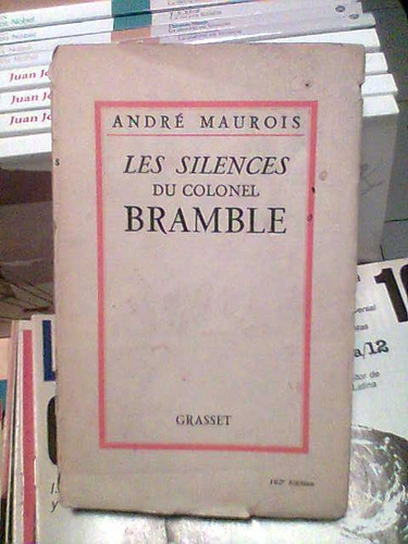 Les Silences Du Colonel Bramble  Maurois