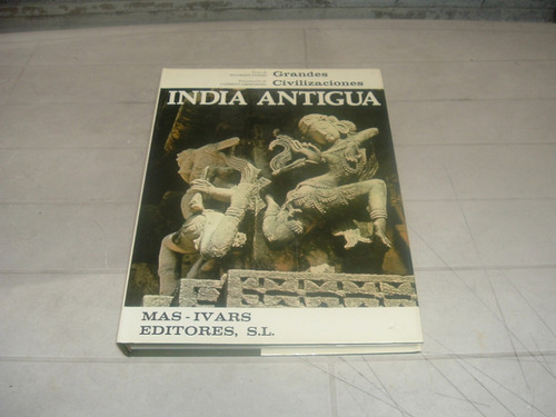 Grandes Civilizaciones, India Antigua - Mas-ivars Editores