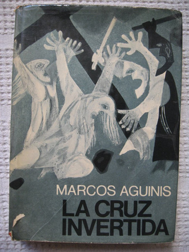 Marcos Aguinis - La Cruz Invertida
