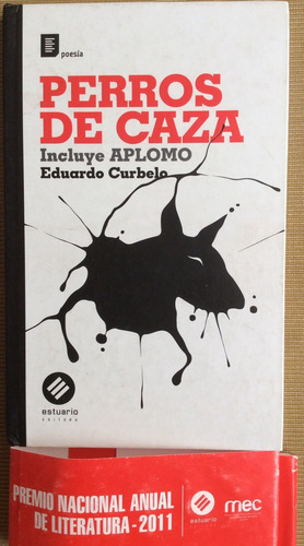 Perros De Caza - Eduardo Curbelo - Poesía Uruguaya