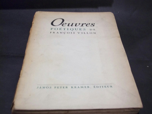 Francois Villon. Oeuvres Poetiques. Ejemplar Nº 100/500