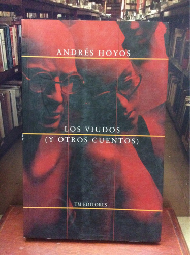 Andrés Hoyos - Los Viudos Y Otros Cuentos - Lit Colombiana
