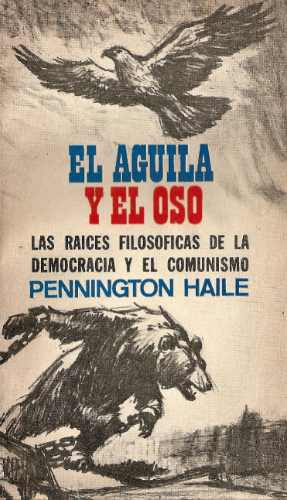 El Aguila Y El Oso - Pennington Haile - Plaza Y Janes