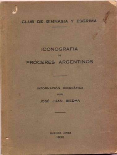 Iconografía De Próceres Argentinos. J. Juan Biedma