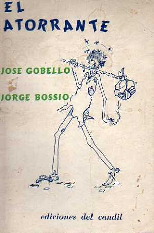 Jose Gobello Jorge Bossio - El Atorrante