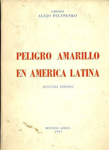 Peligro Amarillo En America Latina Pelypenko  Libros