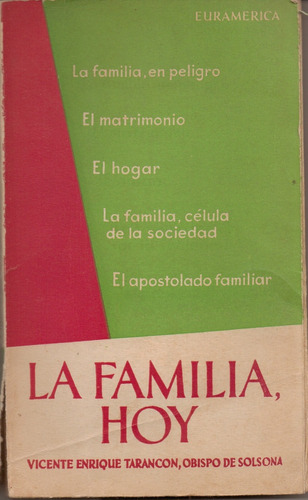 La Familia, Hoy. Mons. Vicente E. Tarancón. Euramérica. 1958