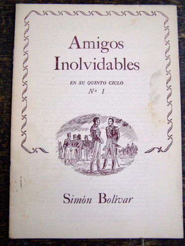 Amigos Inolvidables 1 * Simon Bolivar * Quinto Ciclo 1943