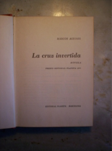 La Cruz Invertida Por Marcos Aguinis