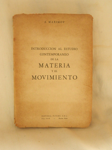 Estudio Contemporáneo De La Materia Y El Movimiento. Maximov