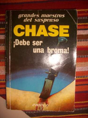 ¡debe Ser Una Broma! / Chase  A