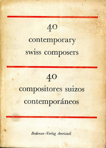 40 Compositores Suizos Contemporáneos/ 40 Contemporary Swiss