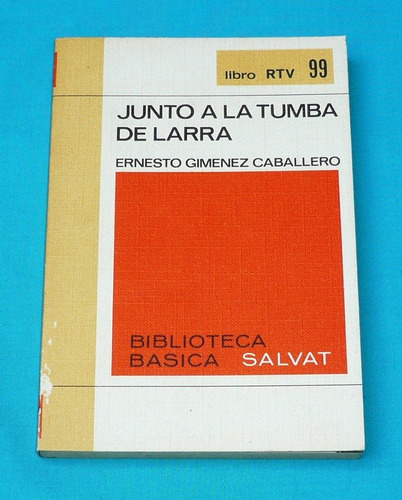 Junto A La Tumba De Larra Ernesto Giménez Caballero Rtv