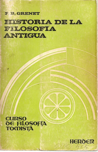 Imagen 1 de 1 de Historia De La Filosofia Antigua - Grenet - Edit. Herder