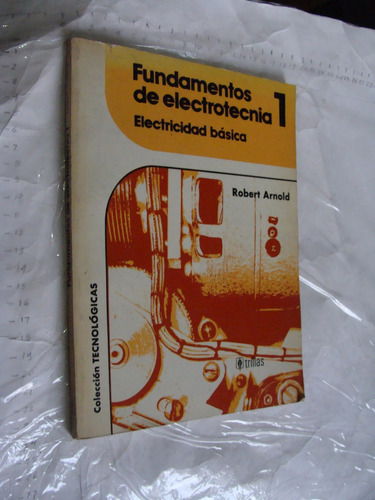 Libro Fundamentos De Electronica 1 , Electricidad Basica , R