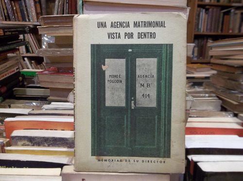 Una Agencia Matrimonial Vista Por Dentro Memorias P. Pogodin