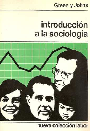 Introduccion A La Sociologia - Green Y Johns - Labor