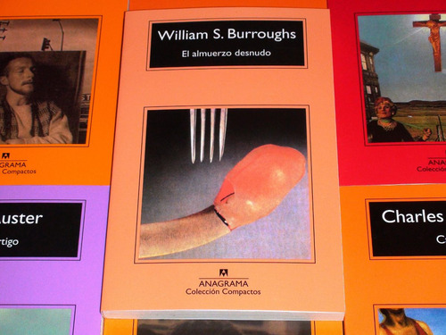 El Almuerzo Desnudo - William S Burroughs - Anagrama