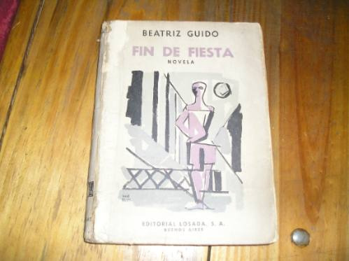 Fin De Fiesta - Beatriz Guido - 1958 -