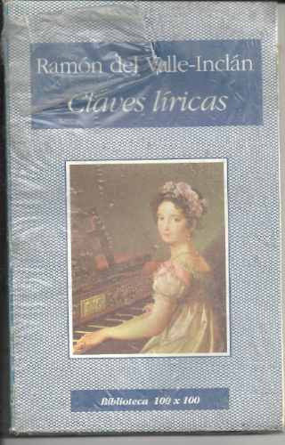 Claves Líricas , Ramón Del Valle- Inclán