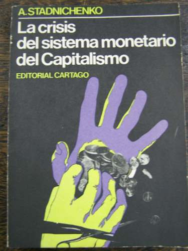 Crisis Del Sistema Monetario Del Capitalismo * Stadnichenko