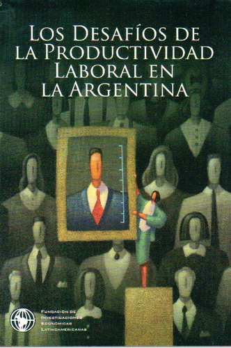 Los Desafios De La Productividad Laboral En La Argentina