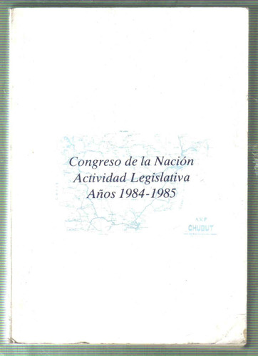 Congreso De La Nacion Años 1984-1985  -  Chubut