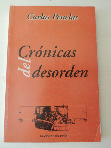 Cronicas Del Desorden. Carlos Penelas