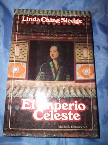 El Imperio Celeste - Linda Ching Sledge Amor Y Muerte China