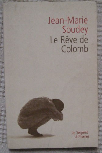 Jean-marie Soudey - Le Rêve De Colomb