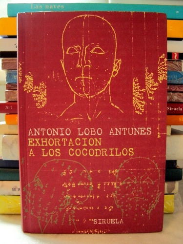 António Lobo Antunes, Exhortación A Cocodrilos - Siruela L38