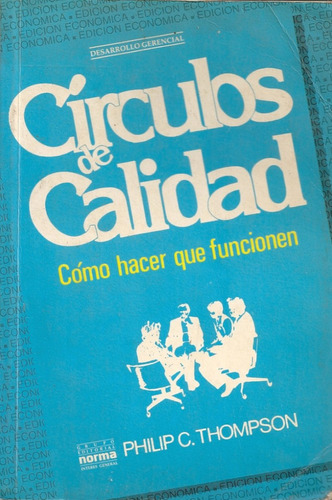Circulos De Calidad - Philip C. Thompson - Norma