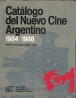 Catalogo Del Nuevo Cine Argentino 1984/1986