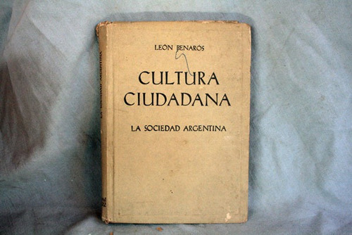 Cultura Ciudadana - La Sociedad Argentina, León Benarós