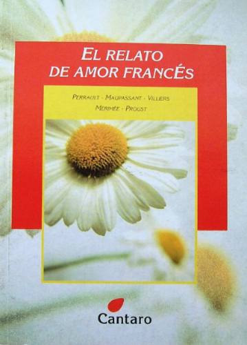 El Relato De Amor Frances Perrault Maupassant Villiers Merim