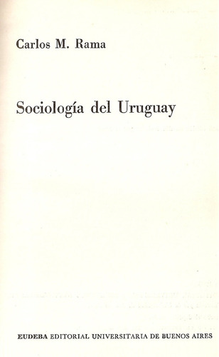 Sociologia Del Uruguay - Carlos Rama - Eudeba