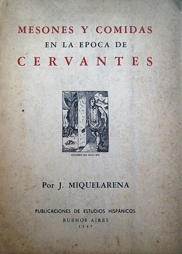 Mesones Y Comidas En La Epoca De Cervantes Por J. Miquelaren