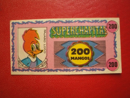 Figuritas Mangos Super Chapitas Pajaro Loco Año 1972