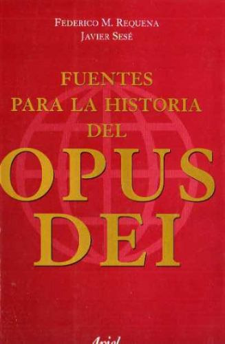 Requena Sese - Fuentes Para La Historia Del Opus Dei