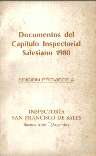 Documentos Del Capitulo Inspectorial Salesiano 1980