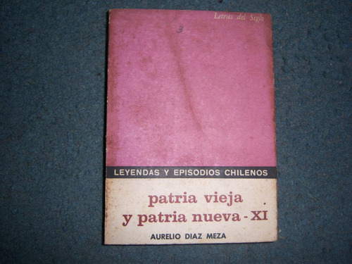 Leyendas Y Episodios Chilenos - Aurelio Diaz Meza - Xi
