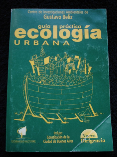 Guia Practica De Ecologia Urbana - Gustavo Beliz