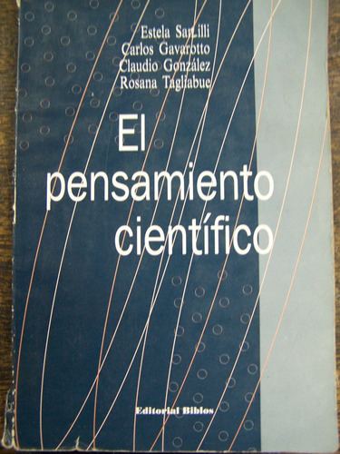 El Pensamiento Cientifico * Varios Autores * Biblos *