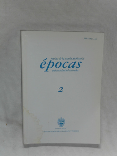 Imagen 1 de 1 de Épocas.. Revista De La Escuela De Historia No. I I 2008.